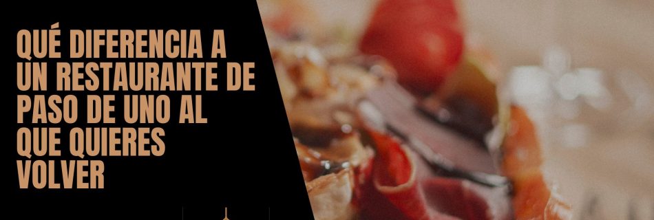 que te hace repetir restaurante